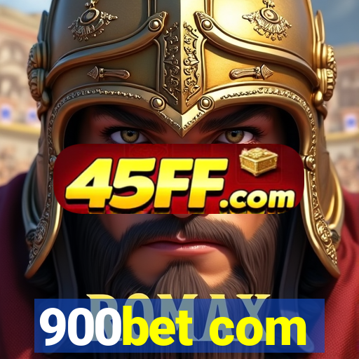900bet com